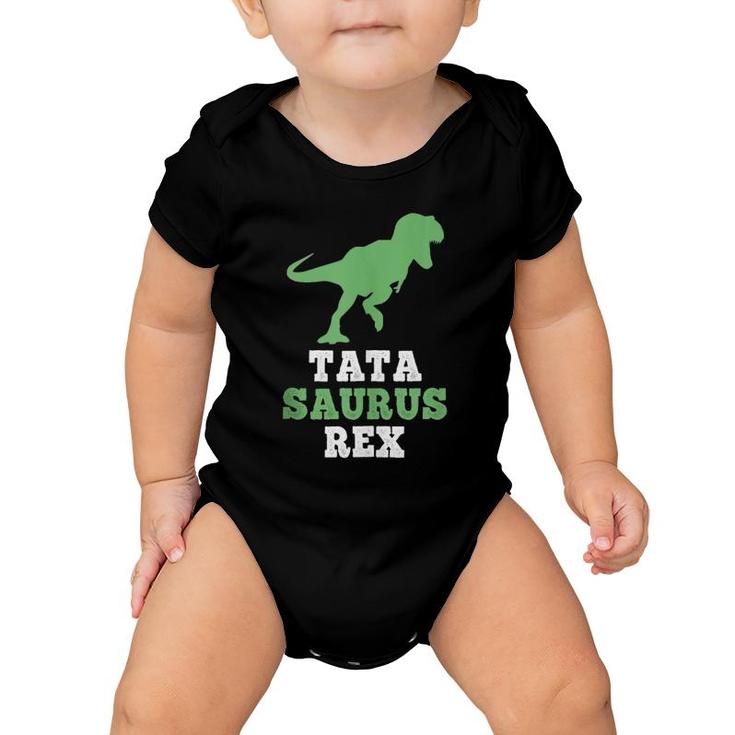 Tata-Saurus Rex Funny Dinosaur Tatasaurus Gift Father's Day Tank Top Baby Onesie