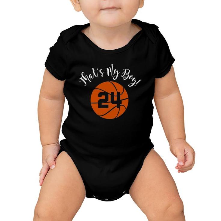 That's My Boy 24 Basketball Player Mom Or Dad Gift Baby Onesie