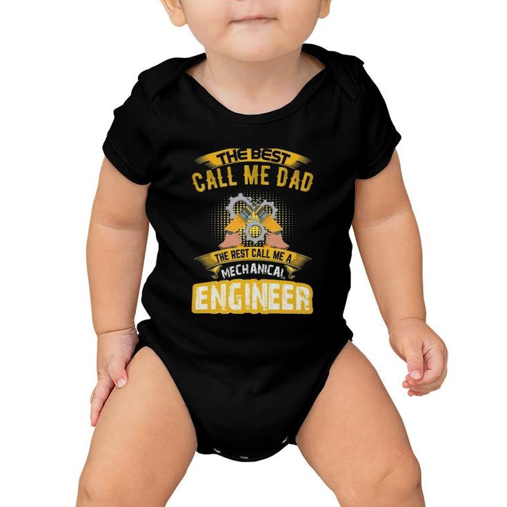 The Best Call Me Dad Call Me A Mechanical Engineer Baby Onesie