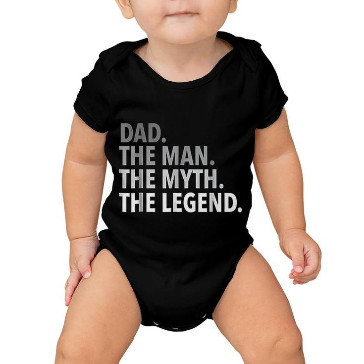The Man The Myth The Legend Dad Gift Baby Onesie