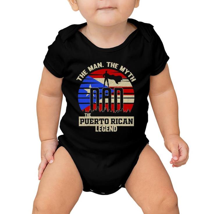 The Man The Myth The Puerto Rican Legend Dad Baby Onesie