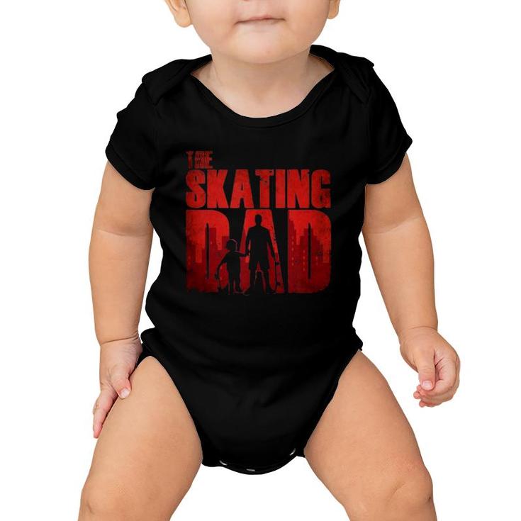 The Skating Dad Funny Skater Father Skateboard Gift For Dad  Baby Onesie