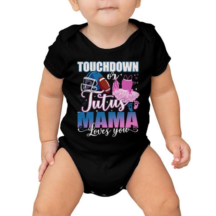 Touchdowns Tutus Mama Loves You Gender Reveal Party Baby Onesie