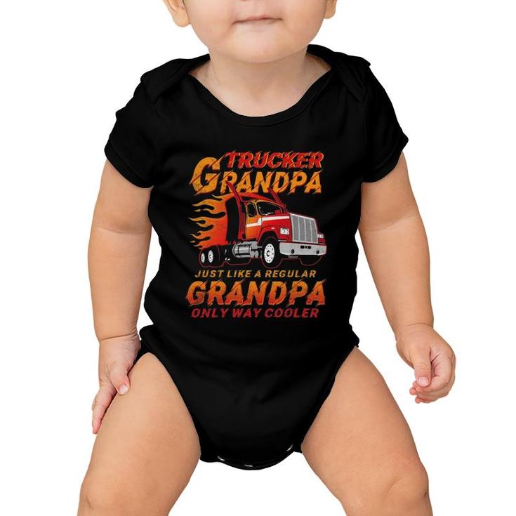 Trucker Grandpa Way Cooler Granddad Grandfather Truck Driver Baby Onesie