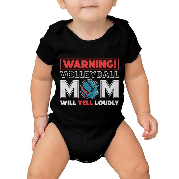 Warning Volleyball Mom Will Yell Loudly Volleyball Fan Baby Onesie
