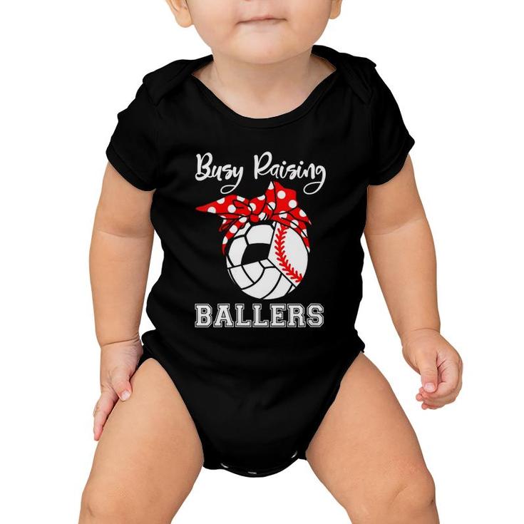 Womens Busy Raising Ballers Funny Baseball Volleyball Soccer Mom  Baby Onesie