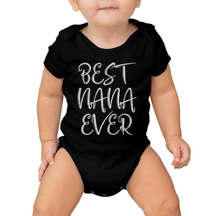 Womens Cute Mother's Day Funny Gift Best Nana Ever Baby Onesie