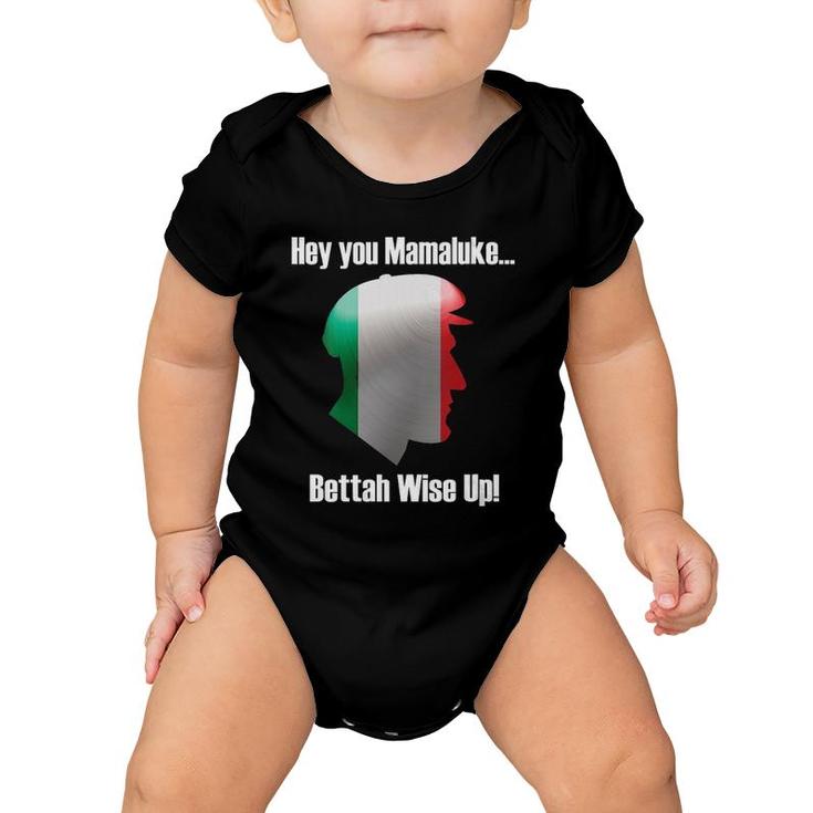 Womens Hey You Mamaluke Better Wise Up Funny Mafia Gangster Baby Onesie