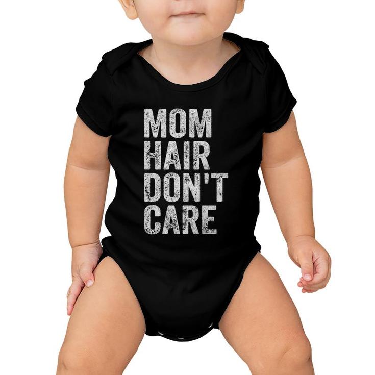Womens Mom Hair Don't Care  Funny Mother's Day Gift Xmas  Baby Onesie
