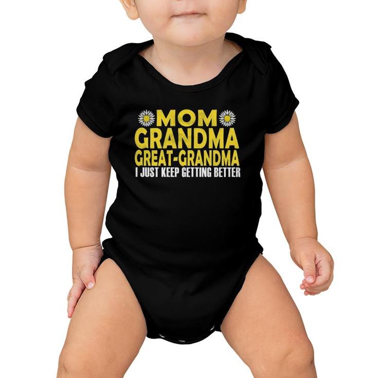 Womens Retro Mom Grandma Great Grandma I Just Keep Getting Better Baby Onesie