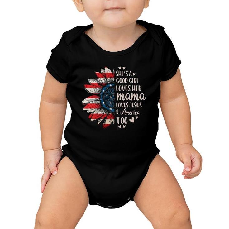 Womens She's A Good Girl Loves Her Mama Jesus America Too Baby Onesie