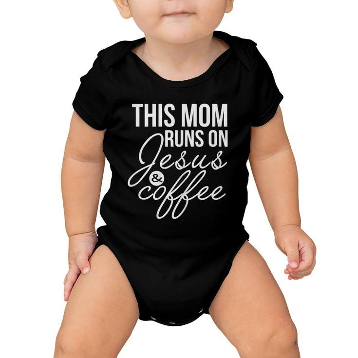 Womens This Mom Runs On Jesus And Coffee  Funny Mother Baby Onesie