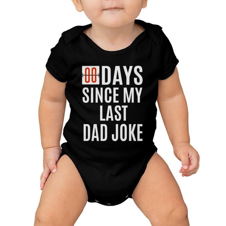 Zero Days Since My Last Dad Joke Funny Father's Day Men Baby Onesie