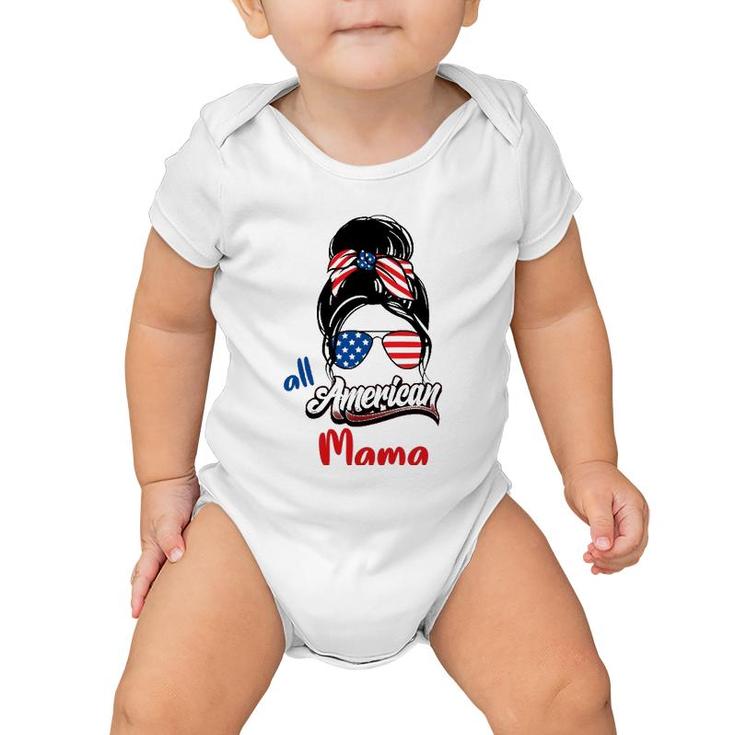 4Th Of July All American Mama Messy Bun All American Mama Baby Onesie