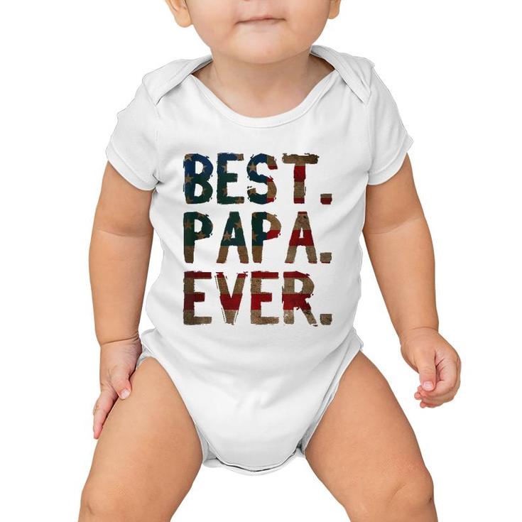 4Th Of July Father's Day Usa Dad Gift Best Papa Ever Baby Onesie