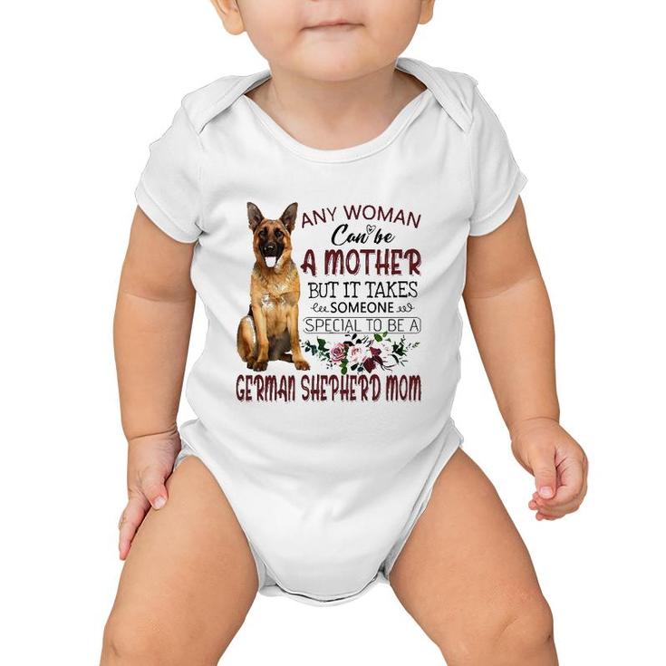 Any Woman Can Be A Mother But It Takes Someone Special To Be A German Shepherd Mom Floral Version Baby Onesie
