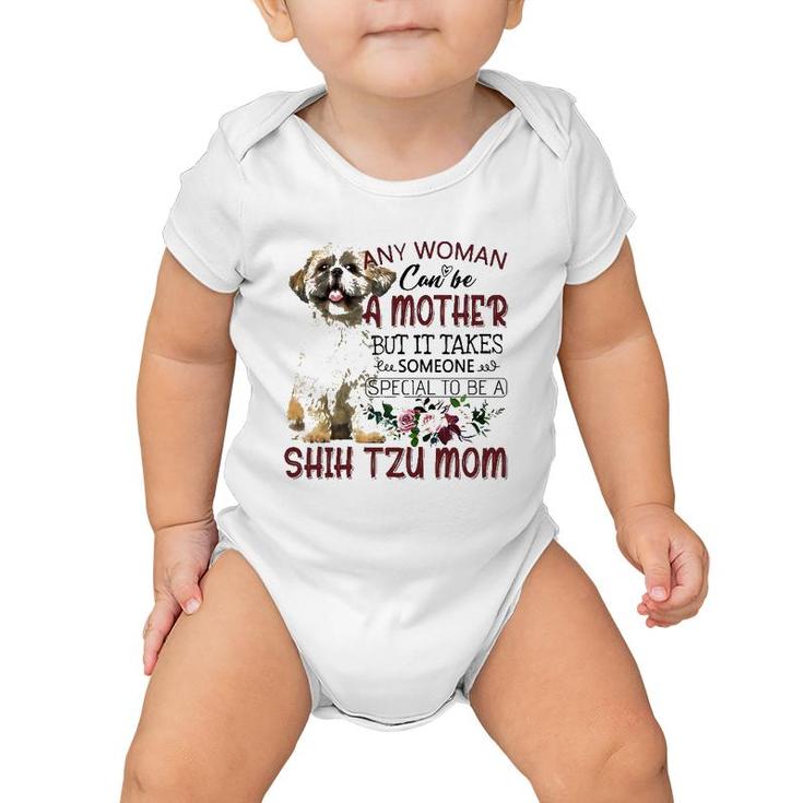 Any Woman Can Be A Mother But It Takes Someone Special To Be A Shih Tzu Mom Floral Version Baby Onesie