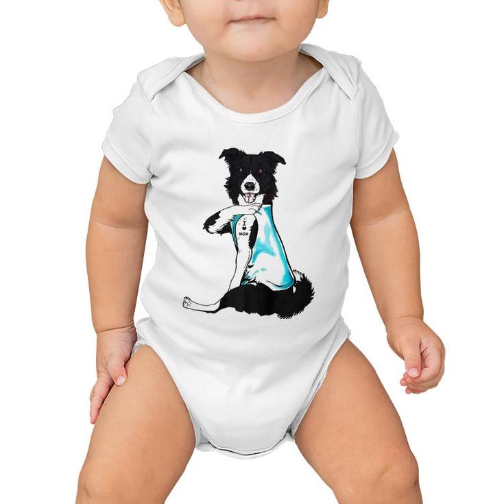 Border Collie Tattoos I Love Mom Sitting Gift Mother's Day  Baby Onesie
