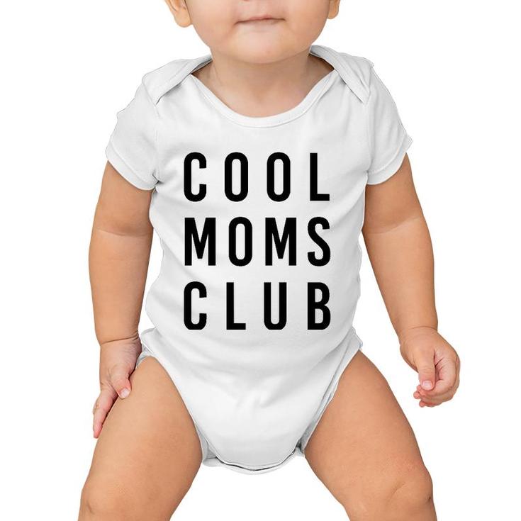 Cool Moms Club Mother's Day Baby Onesie
