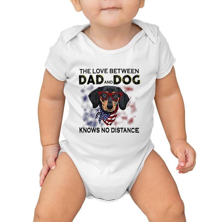 Dachshund Doxie The Love Between Dad And Dog No Distance Lovely Dachshund Baby Onesie