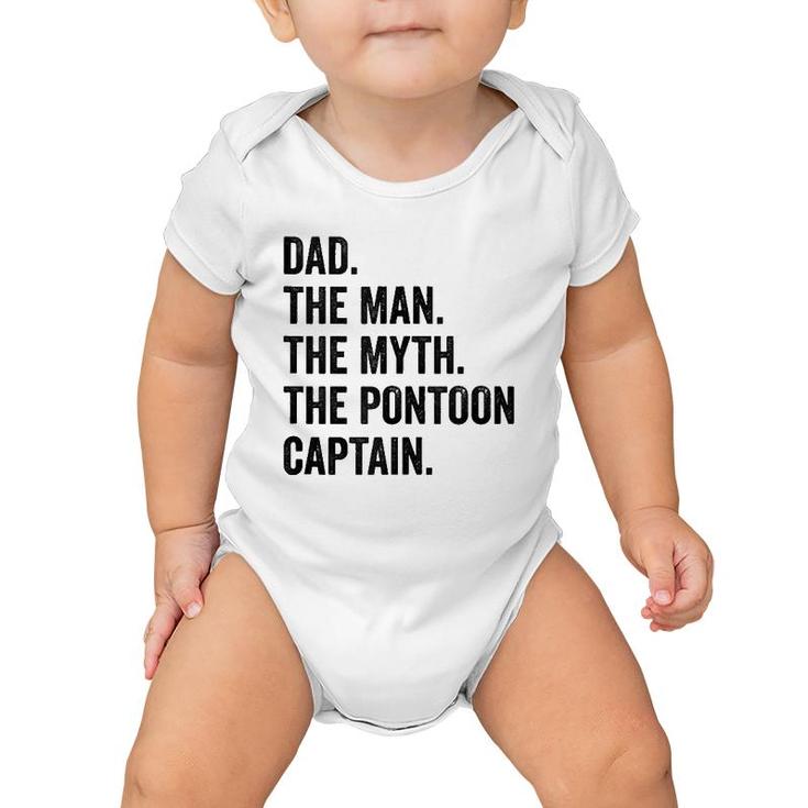 Dad Man Myth Pontoon Captain I Funny Daddy Pontoon  Baby Onesie