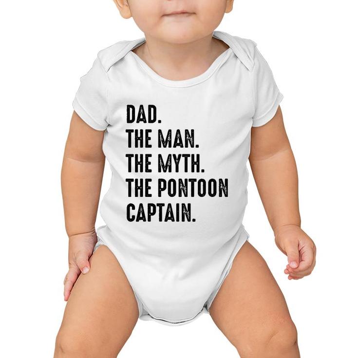 Dad The Man The Myth The Pontoon Captain Happy Father's Day Baby Onesie
