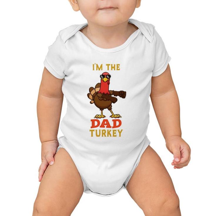 Dad Turkey Matching Family Group Thanksgiving Gifts Baby Onesie