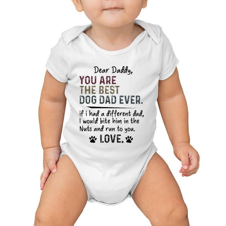 Dear Daddy, You Are The Best Dog Dad Ever Father's Day Quote Baby Onesie
