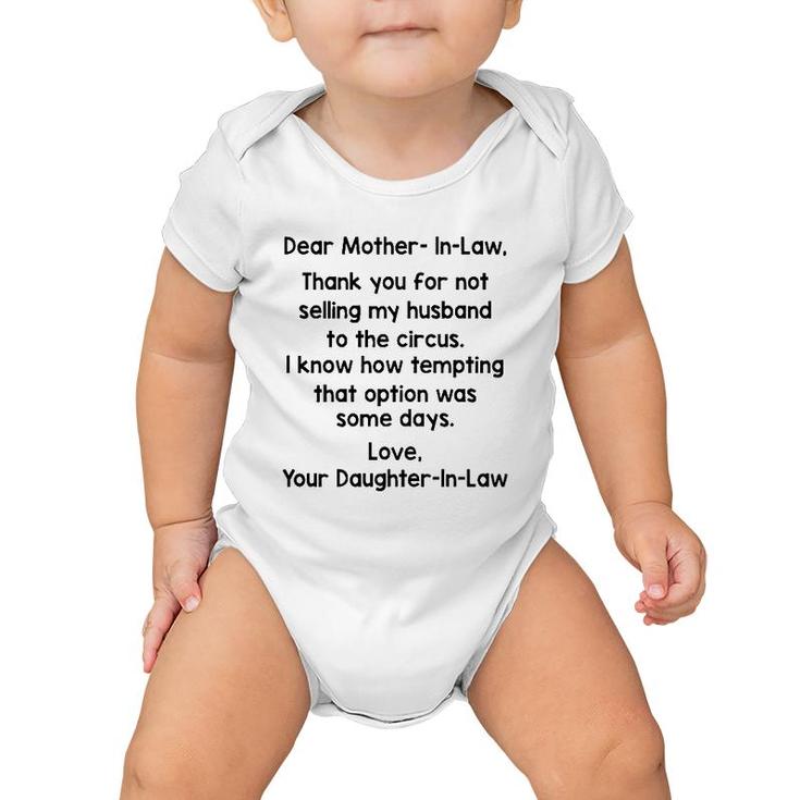 Dear Mother In Law Thank You For Not Selling My Husband To The Circus Version2 Baby Onesie