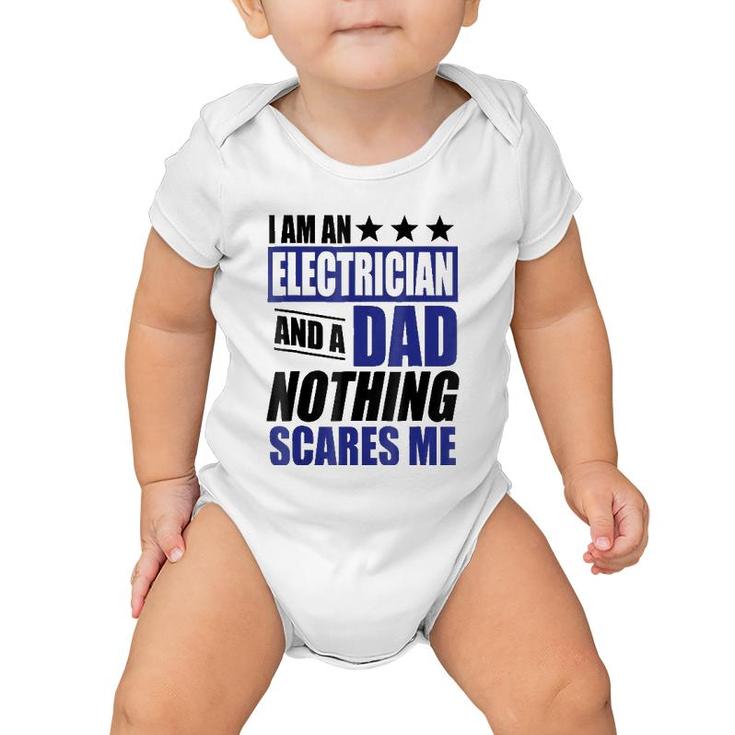 Electrician Gift I Am An Electrician And A Dad Baby Onesie