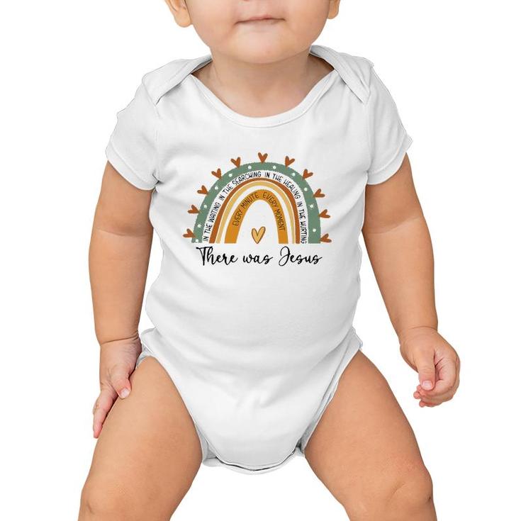 Every Minute Every Moment There Was Jesus Religion Faith Baby Onesie