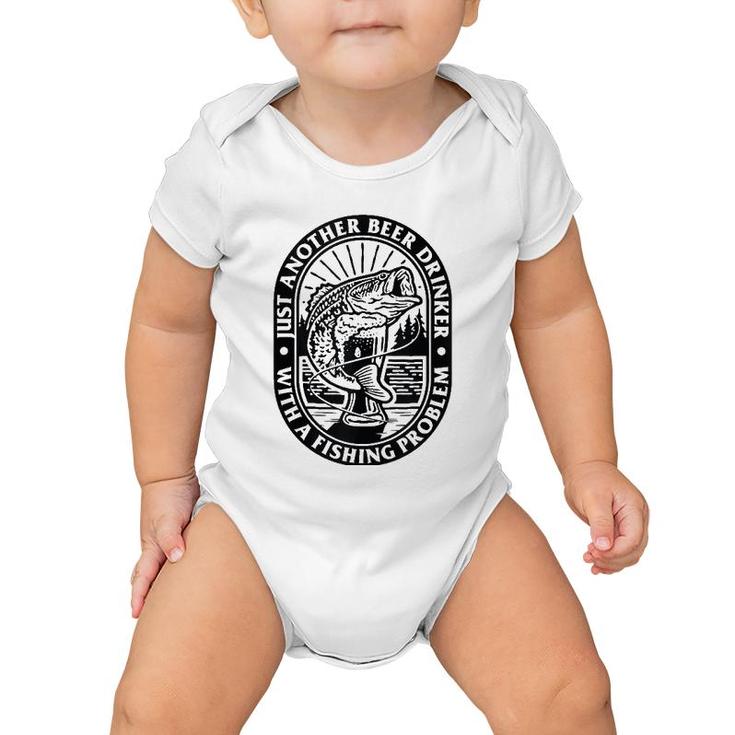 Funny Another Beer Drinker With A Fishing Problem For Dad  Baby Onesie