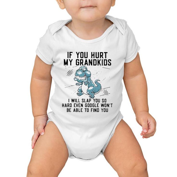 Funny If You Hurt My Grandkids Funny Mother's Day Baby Onesie