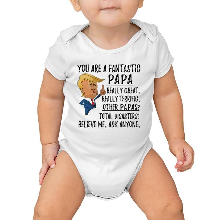 Funny Trump Father's Day Grandpa Gift You Are Fantastic Papa Baby Onesie