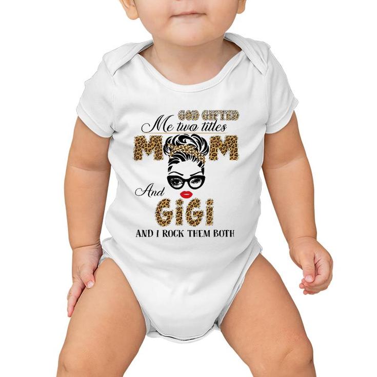 God Gifted Me Two Title Mom And Gigi Leopard Mother's Day Baby Onesie