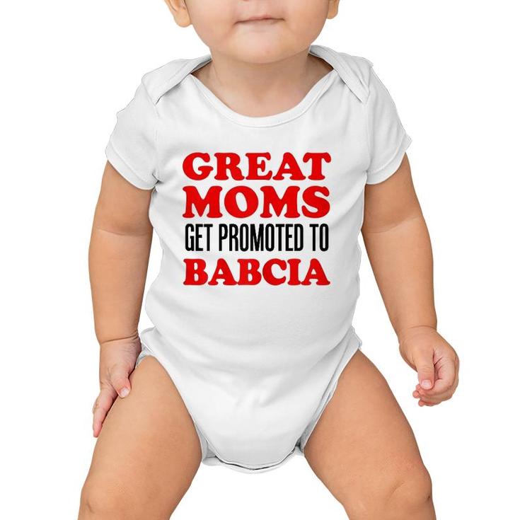 Great Moms Get Promoted To Babcia Polish Grandmother Baby Onesie