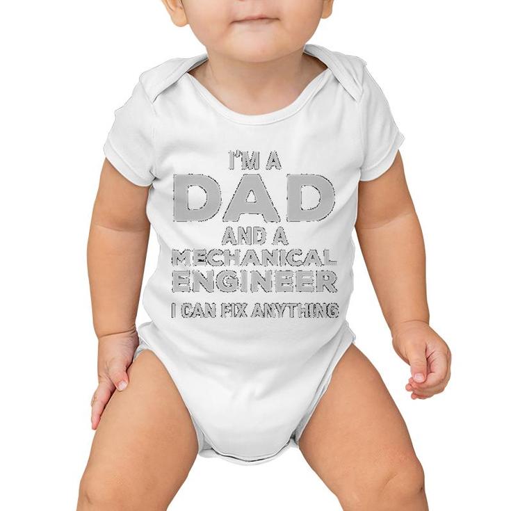 I Am A Dad And A Mechanical Engineer Baby Onesie