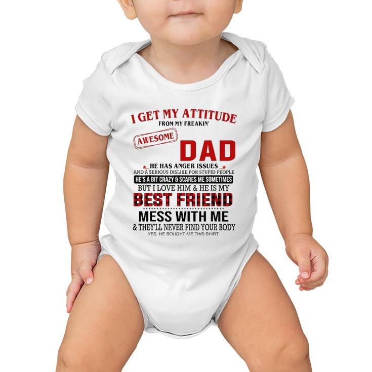 I Get My Attitude From My Freakin' Awesome Dad Father's Day Baby Onesie