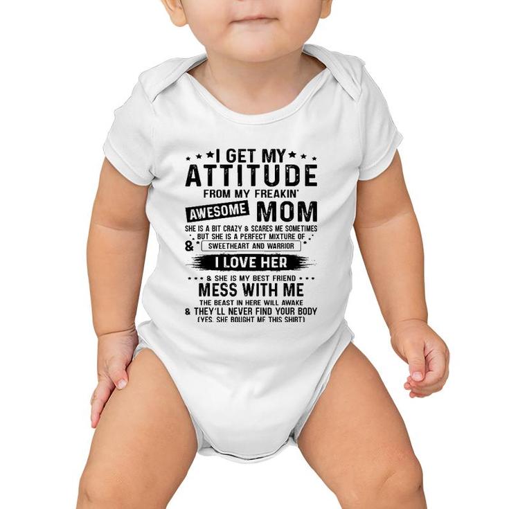 I Get My Attitude From My Freaking Awesome Mom Daughter Baby Onesie