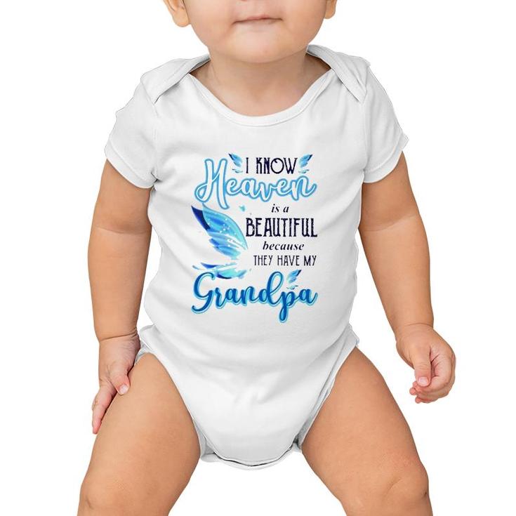 I Know Heaven Is A Beautiful Because They Have My Grandpa Beautiful Blue Butterflies Baby Onesie