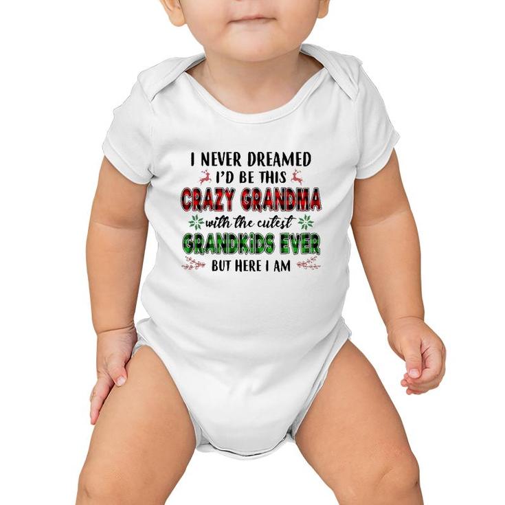 I Never Dreamed I'd Be This Crazy Grandma With The Cutest  Baby Onesie