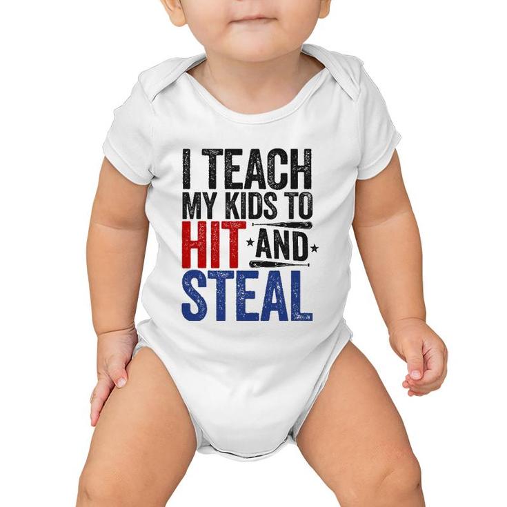 I Teach My Kids To Hit And Steal Baseball Funny Mom Baby Onesie