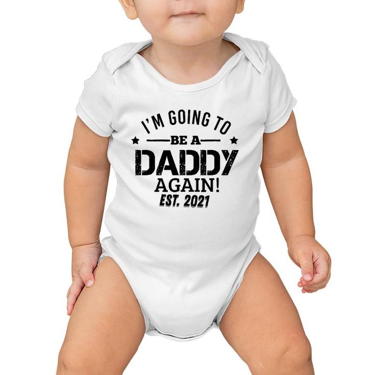 I'm Going To Be A Daddy Again Dad Father's Day Gifts Baby Onesie