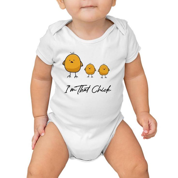 I'm That Chick Women's Funny Mom Mother's Day Baby Onesie