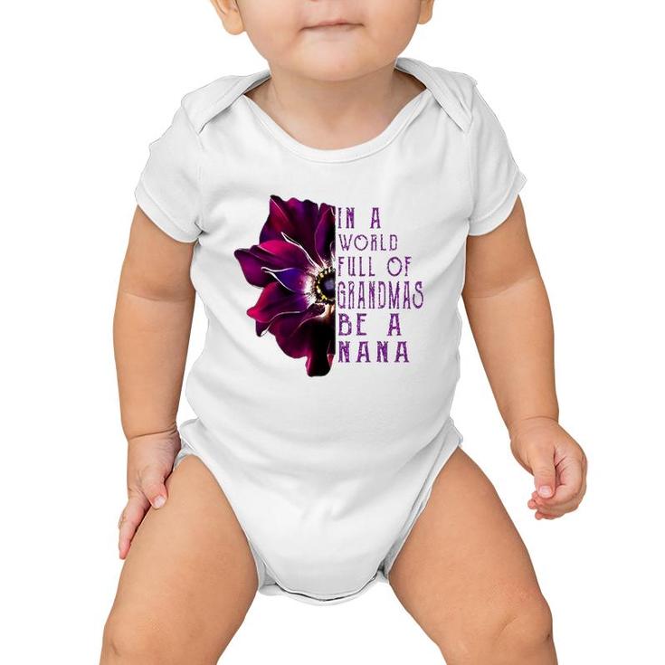 In A World Full Of Grandmas Be A Nana Anemone Mother's Day Baby Onesie