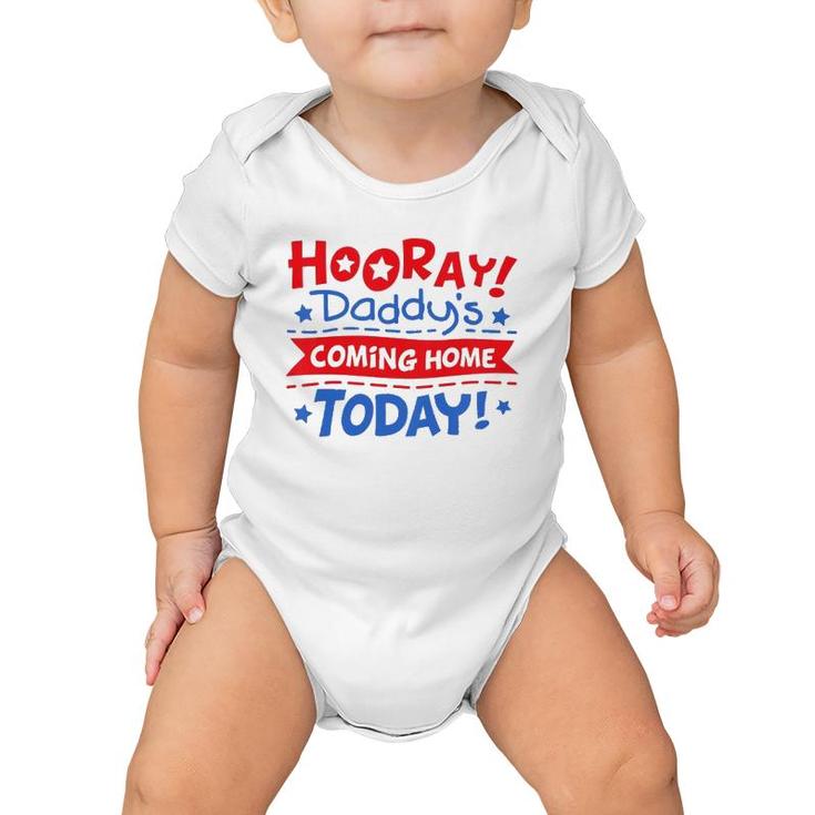 Kids Daddy's Coming Home Today Deployment Homecoming Baby Onesie