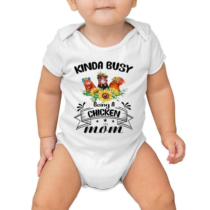 Kinda Busy Being A Chicken Mom Mothers Day Chicken Mom Baby Onesie