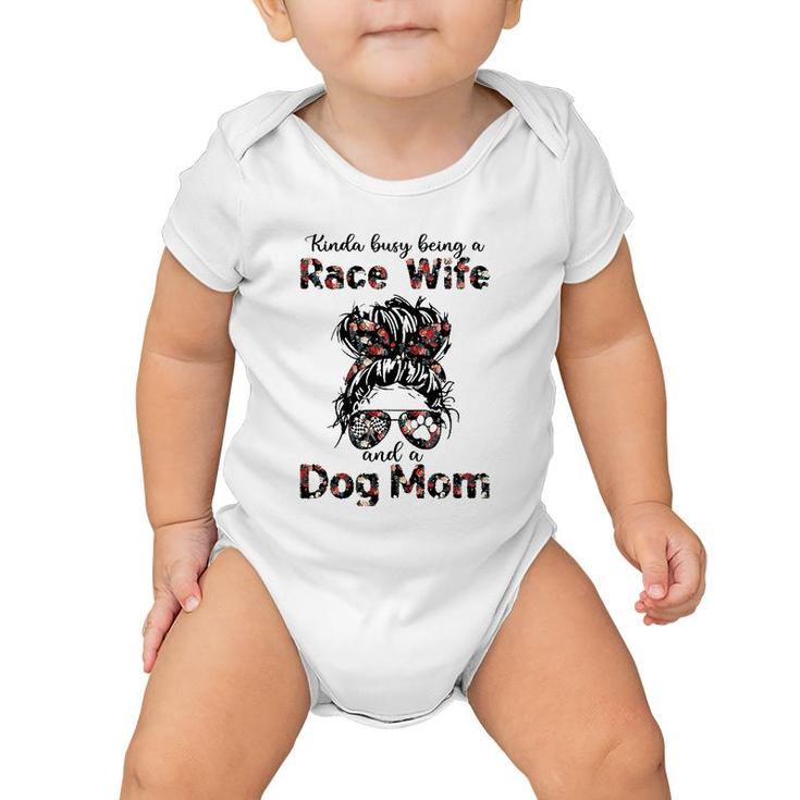 Kinda Busy Being A Race Wife And A Dog Mom Racing Floral Baby Onesie