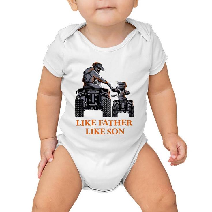 Like Father Like Son Quad Bike Four Wheeler Atv Gift Baby Onesie
