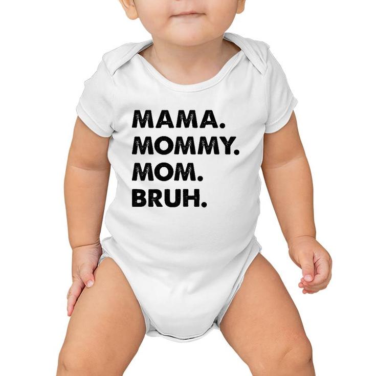 Mama Mommy Mom Bruh Mommy And Me Mom Funny Premium Baby Onesie